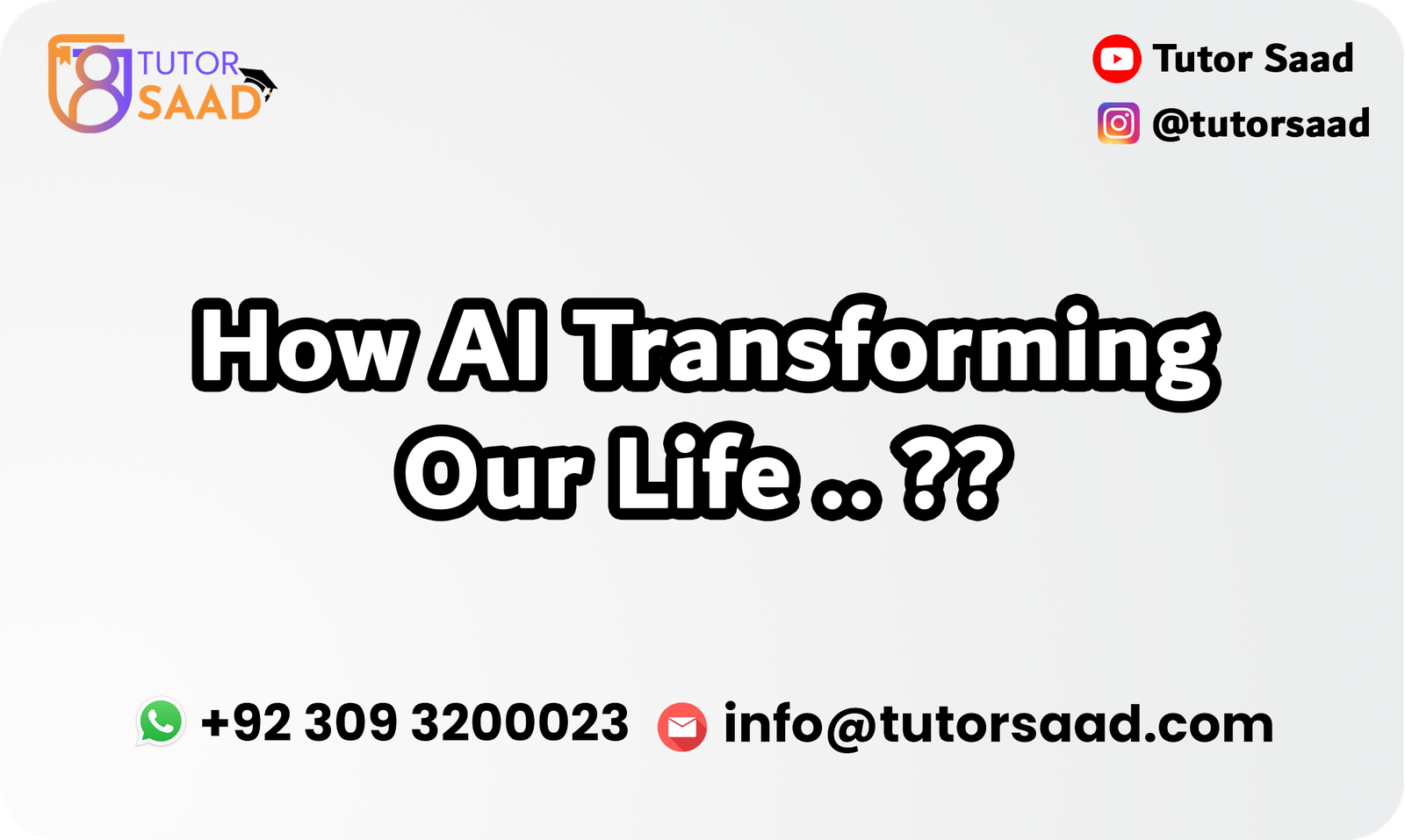 How AI Transforming our Life - Tutor Saad