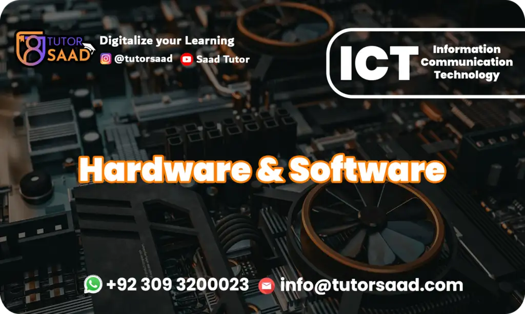 Hardware and Software - Tutor Saad