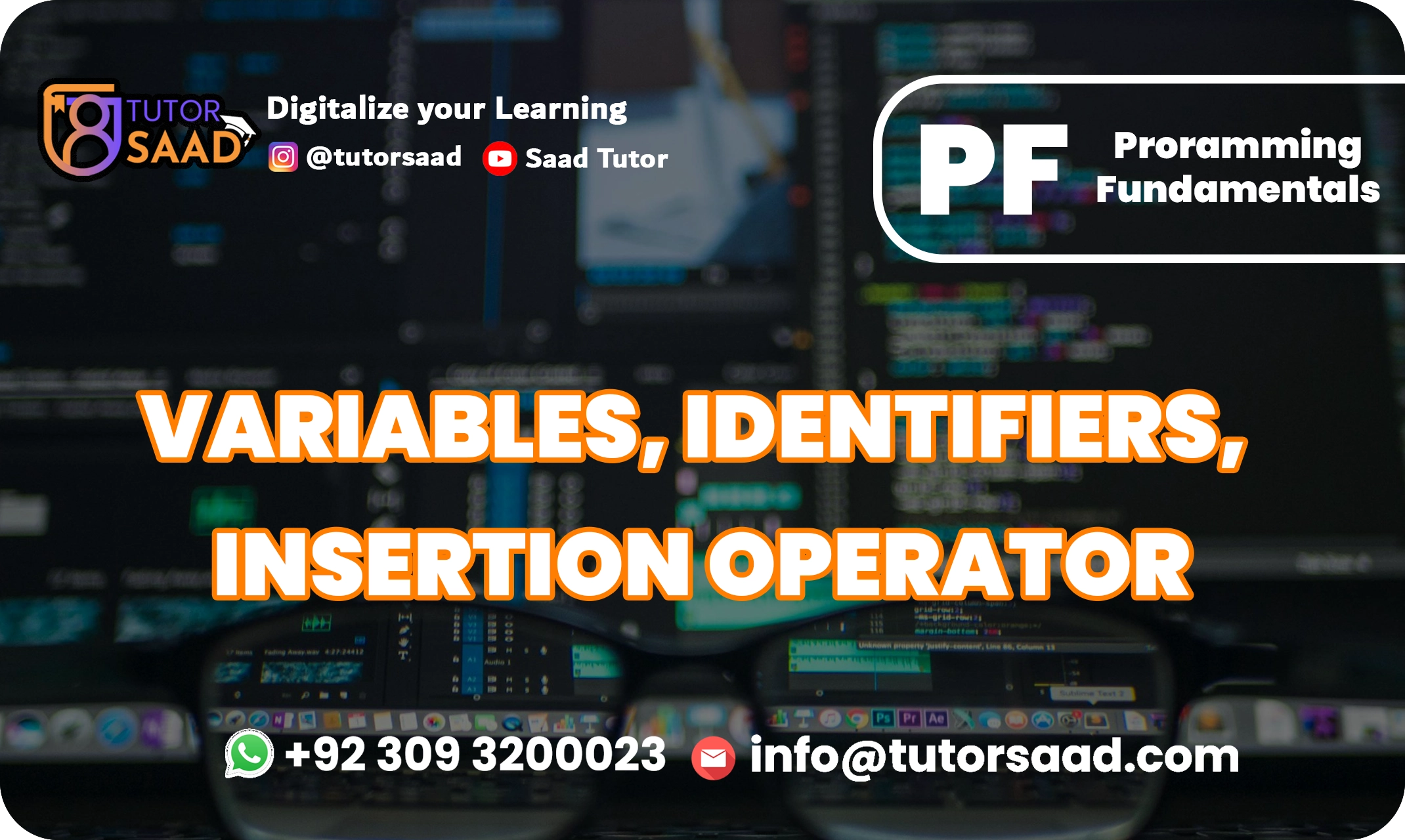 Variables, Identifiers, Insertion Operator - Tutor Saad
